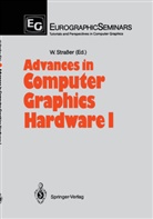 Wolfgan Strasser, Wolfgang Straßer - Advances in Computer Graphics Hardware I