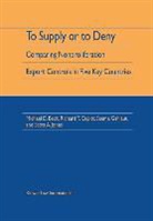 Beck, Michael D. Beck, Cupitt, Richard T. Cupitt, Seema Gahlaut, Galhaut... - To Supply or to Deny: Comparing Nonproliferation Export Controls in Five Key Countries