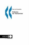 Oecd Publishing, Publishing Oecd Publishing, Organization for Economic Cooperation &amp; - Trade and Competition Policies for Tomorrow