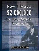 Nicolas Darvas - How I Made $2,000,000 In The Stock Market