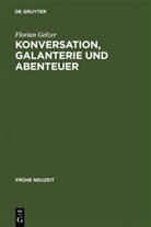 Florian Gelzer - Konversation, Galanterie und Abenteuer