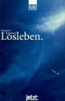 Timm Klotzek, Rudolf Spindler - Das jetzt-Tagebuch Losleben