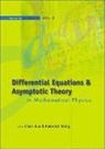 Hua Chen, Chen Hua, Chen Hua, Roderick S C Wong, Roderick Wong, Roderick S C Wong... - Differential Equations And Asymptotic Theory In Mathematical Physics