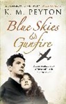 K Peyton, K M Peyton, K. M. Peyton, K. M. (Kathleen) Peyton - Blue Skies and Gunfire