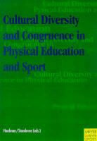 Ken Hardman, Joy Standeven, Ke Hardman, Ken Hardman, Standeven, Standeven... - Cultural Diversity and Congruence in Physical Education and Sport