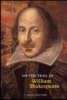 J Cheetham, J. Keith Cheetham, J.keith Cheetham - On the Trail of William Shakespeare