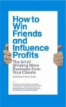 Chris Cowpe, David Kean, David Cowpe Kean - How to Win Friends and Influence Profits
