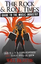 Will Beattie, Beattie Will - The Rock & Roll Times Guide to the Music Industry