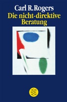 Carl R Rogers, Carl R (Dr.) Rogers, Carl R. Rogers - Die nicht-direktive Beratung