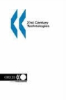 Oecd Publishing, Publishing Oecd Publishing, OECO (Organization for Economic Cooperat, Organization for Economic Co-Operation a - 21st Century Technologies: Promises and Perils of a Dynamic Future