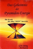 Clausen, H Clausen, H. Clausen, Görin, L Göring, L. W. Göring... - Das Geheimnis der Pyramiden-Energie