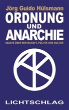 Jörg G Hülsmann, Jörg G. Hülsmann, Jörg Guido Hülsmann - Ordnung und Anarchie