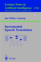 Jan W Amtrup, Jan W. Amtrup - Incremental Speech Translation