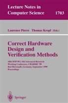 Kropf, Kropf, Thomas Kropf, Laurenc Pierre, Laurence Pierre - Correct Hardware Design and Verification Methods