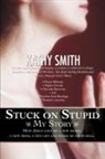 Kathy Smith - Stuck on Stupid