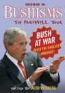 Jacob Weisberg, Jacob (Ed) Weisberg - Bushisms: The Farewell Tour