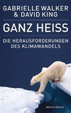 David King, Gabrielle Walker - Ganz heiß