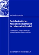 Markus Anzengruber - Sozial orientiertes Konsumentenverhalten im Lebensmittelhandel