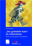 Rolf Wunderer - "Der gestiefelte Kater" als Unternehmer