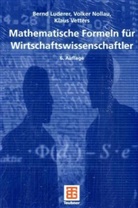 Bernd Luderer, Volker Nollau, Klaus Vetters - Mathematische Formeln für Wirtschaftswissenschaftler