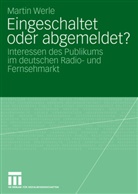 Martin Werle, Martina Werle - Eingeschaltet oder abgemeldet?