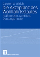 Carsten Ullrich, Carsten G. Ullrich - Die Akzeptanz des Wohlfahrtsstaats
