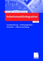 Fran Egle, Franz Egle, Nagy, Nagy, Michael Nagy - Arbeitsmarktintegration
