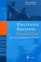 Pete Cunningham, Peter Cunningham, Peter A. Cunningham, Friedrich Fröschl - Electronic Business Revolution