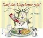 Ute Krause, KRAUSE UTE - Darf das Ungeheuer rein?
