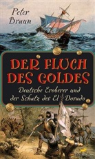 Peter Braun - Der Fluch des Goldes