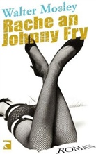 Walter Mosley - Rache an Johnny Fry