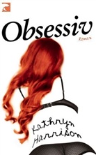 Kathryn Harrison - Obsessiv