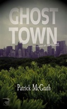 Patrick McGrath, Patrick McGratz - Ghost Town