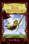 Ian Beck - The Secret History of Tom Trueheart