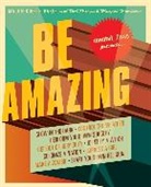 Editors Of Mental Floss, Mangesh Hattikudur, Maggie Koerth-Baker, Will Pearson - Be Amazing