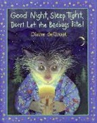 Diane de Groat, Diane deGroat, Degroat Diane, Diane de Groat, Diane de Groat, Diane deGroat - Good Night, Sleep Tight, Don't Let the Bedbugs Bite!