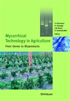 J. M. Barea, J.M. Barea, S. Gianinazzi, K. Haselwandter, Kurt Haselwandter, J M Barea et al... - Mycorrhizal Technology in Agriculture