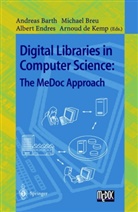 Andreas Barth, Michae Breu, Michael Breu, Albert Endres, Albert Endres et al, Arnoud de Kemp - Digital Libraries in Computer Science: The MeDoc Approach
