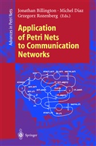 Jonathan Billington, Miche Diaz, Michel Diaz, Grzegorz Rozenberg - Application of Petri Nets to Communication Networks