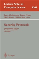 Bruce Christianson, Brun Crispo, Bruno Crispo, Mark Lomas, Mark Lomas et al, Michael Roe - Security Protocols