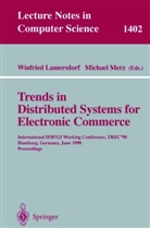 Winfrie Lamersdorf, Winfried Lamersdorf, Merz, Merz, Michael Merz - Trends in Distributed Systems for Electronic Commerce