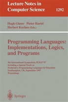 Hugh Glaser, Pete Hartel, Peter Hartel, Herbert Kuchen - Programming Languages: Implementations, Logics, and Programs