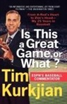 Tim Kurkjian - Is This a Great Game, or What?