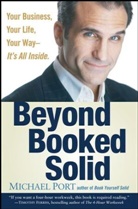 Port, M Port, Michael Port - Beyond Booked Solid