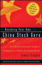 J Trippon, J. Trippon, James Trippon, Trippon James - Becoming Your Own China Stock Guru