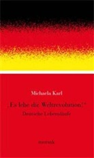 Michaela Karl - "Es lebe die Weltrevolution!"
