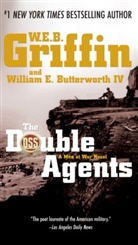William E Butterworth, William E. Butterworth, William E. Iv Butterworth, W E B Griffin, W. E. B. Griffin, W.E.B. Griffin - The Double Agents