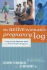 Liz Neporent, Suzanne Schlosberg, Suzanne/ Neporent Schlosberg - The Active Woman's Pregnancy Log