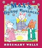 Rosemary Wells - Max's Bunny Business