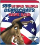 Ted Rueter - 185 Stupid Things Democrats Have Said